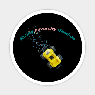 Facing Adversity Head-on Magnet